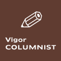 Vigor COLUMNIST